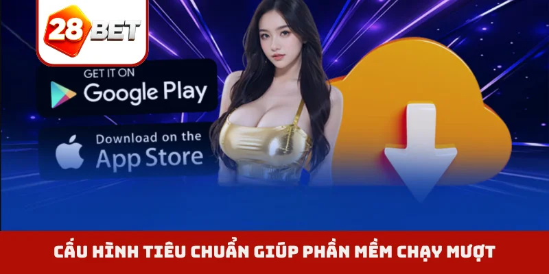 Cấu hình tiêu chuẩn giúp phần mềm chạy mượt