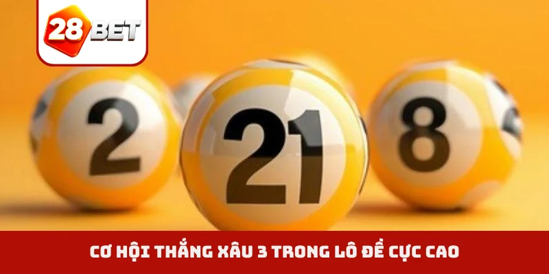 Cơ hội thắng xâu 3 trong lô đề cực cao
