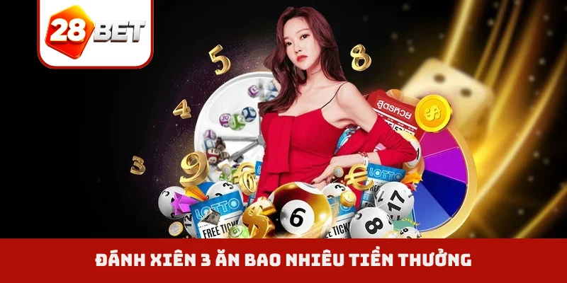 Đánh xiên 3 ăn bao nhiêu_