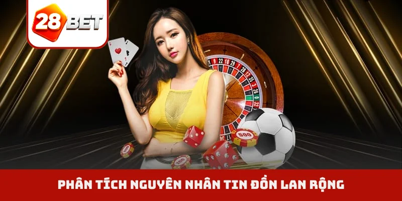 Phân tích nguyên nhân tin đồn lan rộng